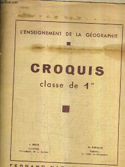 L'ENSEIGNEMENT DE LA GEOGRAPHIE - CROQUIS CLASSE DE 1ER - 29 CROQUIS SUR 32 - 3 MANQUANTS - INCOMPLET .