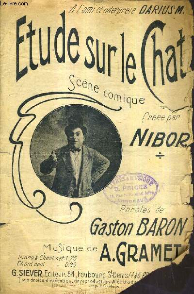 ETUDE SUR LE CHAT SCEME COMIQUE CREEE PAR NIBOR - PAROLES DE GASTON BARON - MUSIQUE DE A.GRAMET.