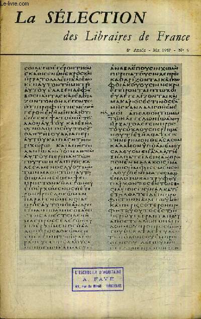LA SELECTION DES LIBRAIRES DE FRANCE N5 MAI 1957 8E ANNEE - la griffe par Zumthor - tendre et violente elisabeth par Troyat - tempo di roma par Curvers - la communale par l'hote - rflexions sur la vieillesse et la mort par Jouhandeau etc.