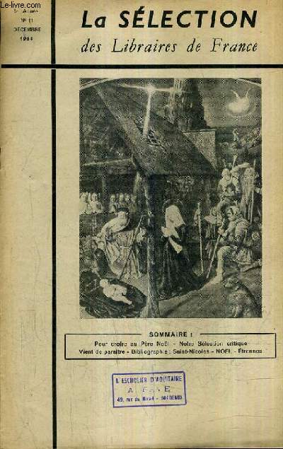 LA SELECTION DES LIBRAIRES DE FRANCE N11 5E ANNEE DECEMBRE 1954 - Pour croire au pre nol - saint nicolas noel etrennes - vronique alvernse par Felet - la porte des hbreux par Chauffin - les aristocrates par Michel de saint pierre etc.