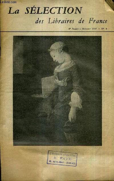 LA SELECTION DES LIBRAIRES DE FRANCE N9 OCTOBRE 1957 8E ANNEE - les arbres musciciens par Stephen Alexis - l'homme qui dit non par Quant - la marche de radetsky par Roth - correspondance 1899-1912 par Blondel et Valensin etc.