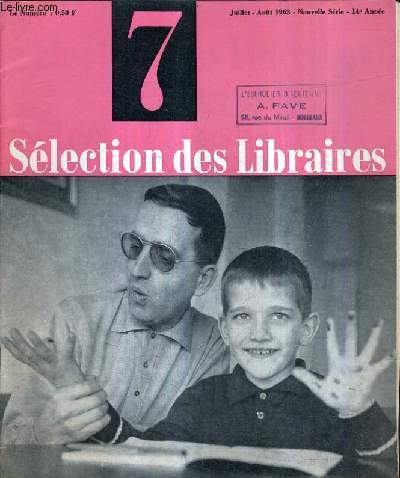 SELECTION DES LIBRAIRES N7 JUILLET AOUT 1963 NOUVELLE SERIE 14E ANNEE - les horreurs de l'amour par Dutourd - histoire de l'allemagne par Gaxotte - plaisirs d'humour - l'cole l'glise et la rpublique par Ozouf - des livre sur la pche - etc.