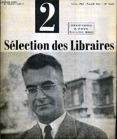 SELECTION DES LIBRAIRES N2 FEVRIER 1963 NOUVELLE SERIE 14E ANNEE - De mouton assimil par Bory - l'histoire d'une salamandre par Paysan - la fin des imposteurs par Vialar - fille du silence par West - ce que je croix par Mauriac etc.