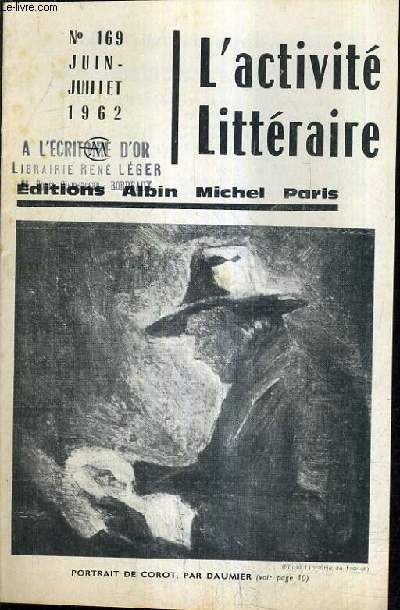 L'ACTIVITE LITTERAIRE N169 JUIN JUILLET 1962 - La maison de savoie par Marie Jos - il est minuit au bar de peter par Rasmussen - Paille au vent par Wilson - le sige de syracuse par Arnoux - le rendez vous des continents par Boisd etc.