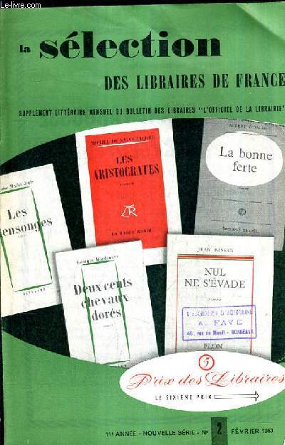 LA SELECTION DES LIBRAIRES DE FRANCE - SUPPLEMENT LITTERAIRE MENSUEL DU BULLETIN DES LIBRAIRES L'OFFICIEL DE LA LIBRAIRIE 11E ANNEE NOUVELLE SERIE N2 FEVRIER 1960 - Georges Conchon vous parle - tmoignages - l'arche ensevelie par Axel rad etc.