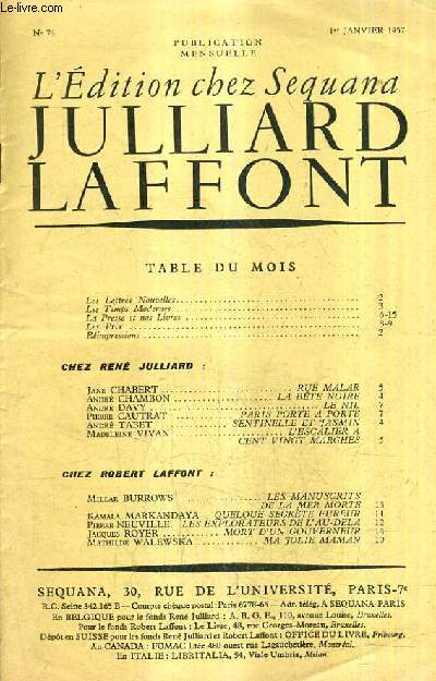 L'EDITION CHEZ SEQUANA JULLIARD LAFFONT N74 1ER JANVIER 1957 - Rue malar par Chabert - la bte noire par Chambon - le nil par Davy - sentinelle et jasmin par Tabet - l'escalier a cent vingt marches par Vivan etc.