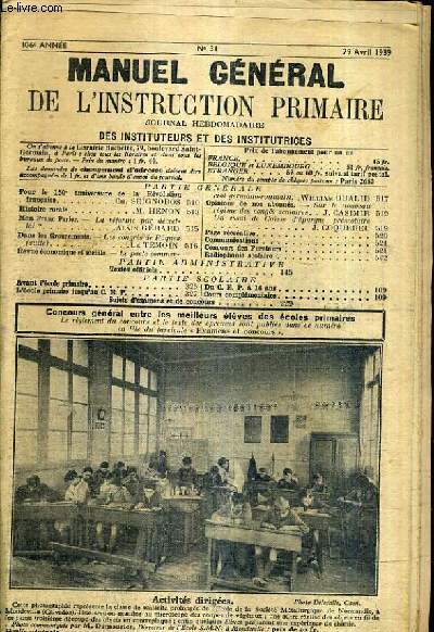 MANUEL DE L'INSTRUCTION PRIMAIRE JOURNAL HEBDOMADAIRE DES INSTITUTEURS ET INSTITUTRICES N31 29 AVRIL 1939 106E ANNEE - COMPLET ?.