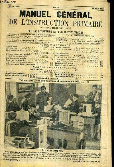 MANUEL DE L'INSTRUCTION PRIMAIRE JOURNAL HEBDOMADAIRE DES INSTITUTEURS ET INSTITUTRICES N25 18 MARS 1939 106E ANNEE - COMPLET ?.
