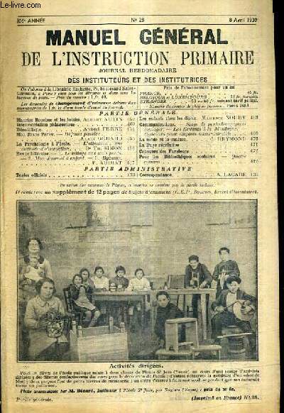 MANUEL DE L'INSTRUCTION PRIMAIRE JOURNAL HEBDOMADAIRE DES INSTITUTEURS ET INSTITUTRICES N28 8 AVRIL 1939 106E ANNEE - COMPLET ?.