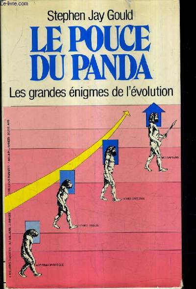 LE POUCE DU PANDA LES GRANDES ENIGMES DE L'EVOLUTION.