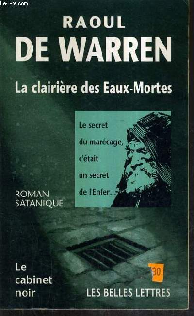 LA CLAIRIERE DES EAUX MORTES.