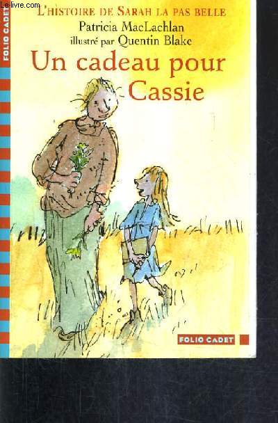 L'HISTOIRE DE SARAH LA PAS BELLE - UN CADEAU POUR CASSIE.