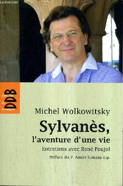 SYLVANES L'AVENTURE D'UNE VIE ENTRETIENS AVEC RENE PUJOL.