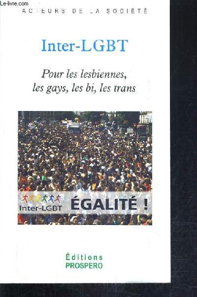 L'INTER LGBT - POUR LES LESBIENNES LES GAYS LES BI LES TRANS : EGALITE !. - C... - Imagen 1 de 1