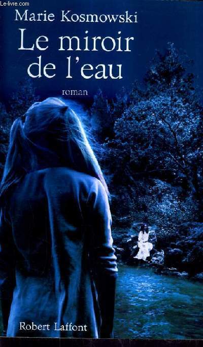 LE MIROIR DE L'EAU.