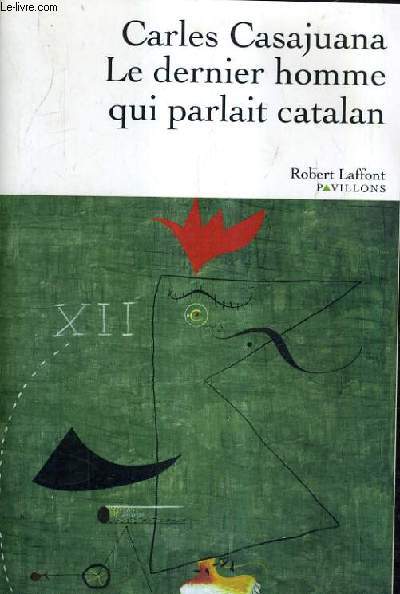 LE DERNIER HOMME QUI PARLAIT CATALAN.