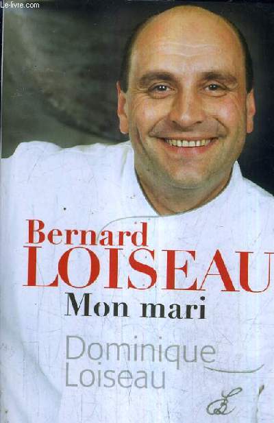 BERNARD LOISEAU MON MARI.