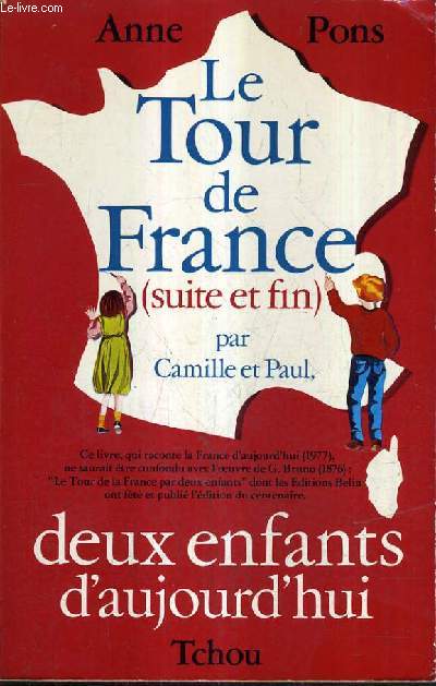 LE TOUR DE FRANCE PAR CAMILLE ET PAUL DEUX ENFANTS D'AUJOURD'HUI - TOME 2.