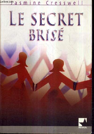 LE SECRET BRISE.