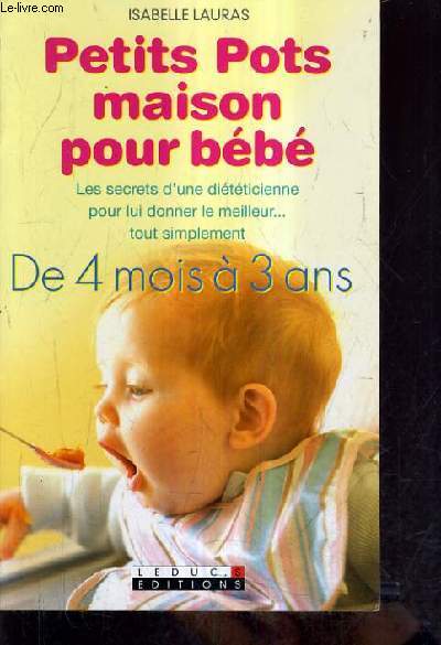 Petits pots maison pour bébé de 4 mois à 3 ans - broché - Isabelle