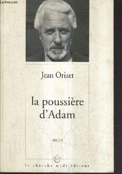 LA POUSSIERE D'ADAM - HISTOIRE DE L'ENTRETEMPS.