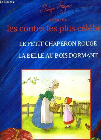 LE PETIT CHAPERON ROUGE LA BELLE AU BOIS DORMANT.