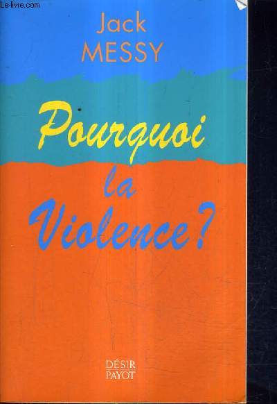 POURQUOI LA VIOLENCE ?.