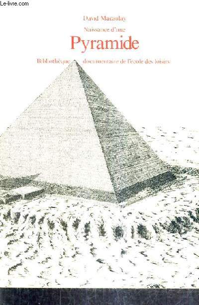 NAISSANCE D'UNE PYRAMIDE.