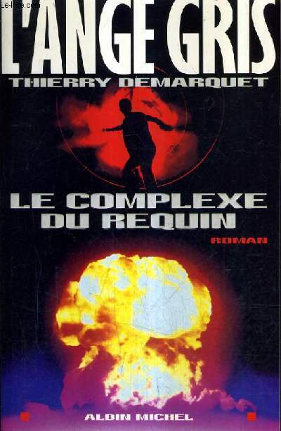 L'ANGE GRIS LE COMPLEXE DU REQUIN.