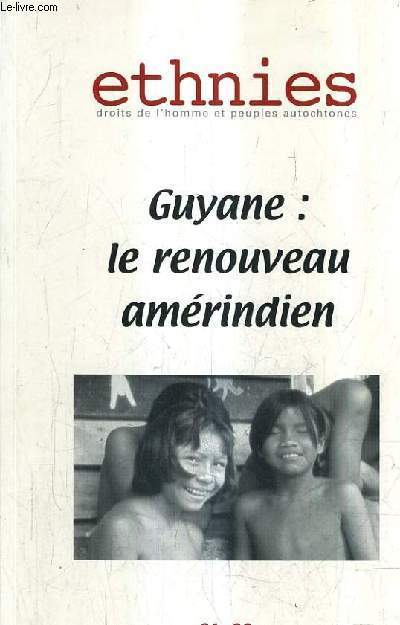 ETHNIES DROIT DE L'HOMME ET PEUPLES AUTOCHTONES - N31-32 PRINTEMPS 2005 - GUYANE : LE RENOUVEAU AMERINDIEN.
