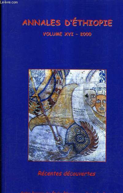 ANNALES D'ETHIOPIE VOLUME XVI 2000 - RECENTES DECOUVERTES.