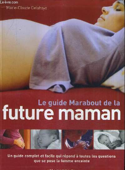 LE GUIDE MARABOUT DE LA FUTURE MAMAN.