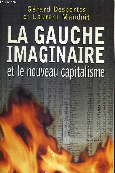 LA GAUCHE IMAGINAIRE ET LE NOUVEAU CAPITALISME.