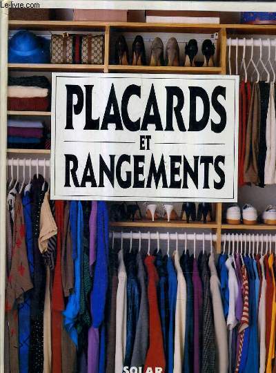 PLACARDS ET RANGEMENTS.