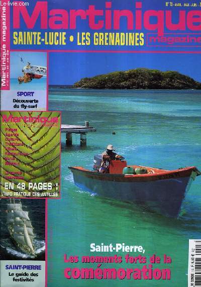 MARTINIQUE SAINTE LUCIE LES GRENARDINES - MAGAZINE N15 AVRIL MAI JUIN 2002 - Saint pierre les moments forts de la commoration - le guide des festivits - dcouverte du fly surf.