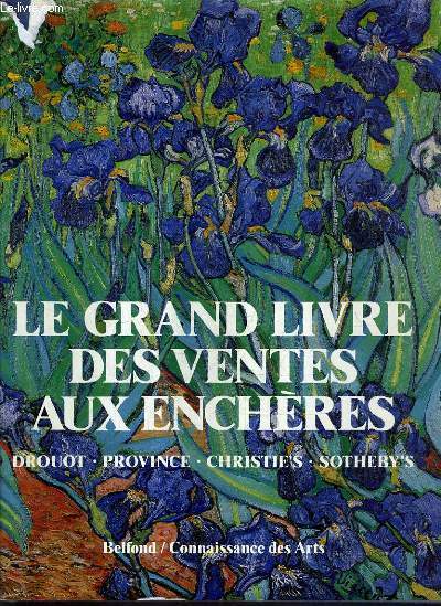 LE GRAND LIVRE DES VENTES AUX ENCHERES - DROUOT - PROVINCE - CHRISTIE'S - SOTHERBY'S.