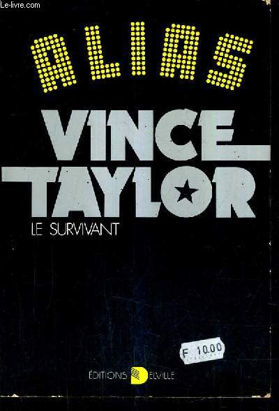 VINCE TAYLOR LE SURVIVANT.ALIAS