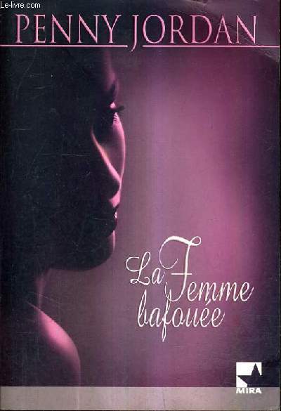 LA FEMME BAFOUEE.