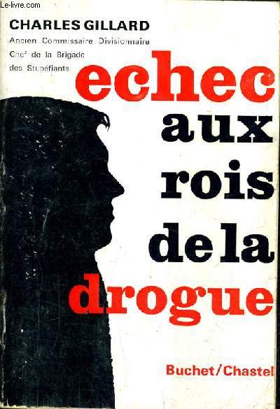 ECHEC AUX ROIS DE LA DROGUE.