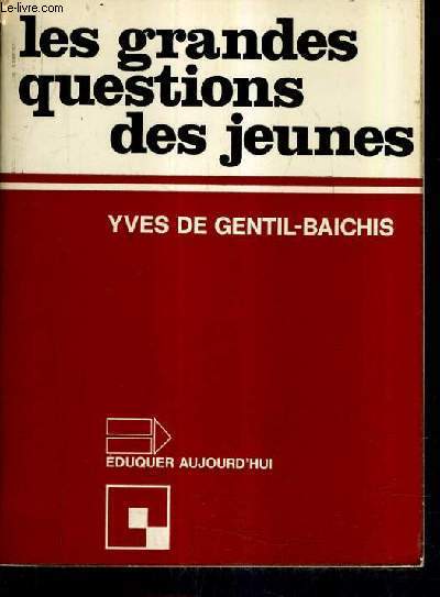 LES GRANDES QUESTIONS DES JEUNES.