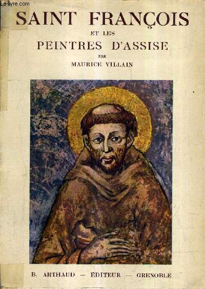 SAINT FRANCOIS ET LES PEINTRES D'ASSISE.