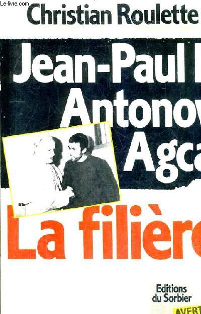 JEAN PAUL II ANTONOV AGCA LA FILIERE.