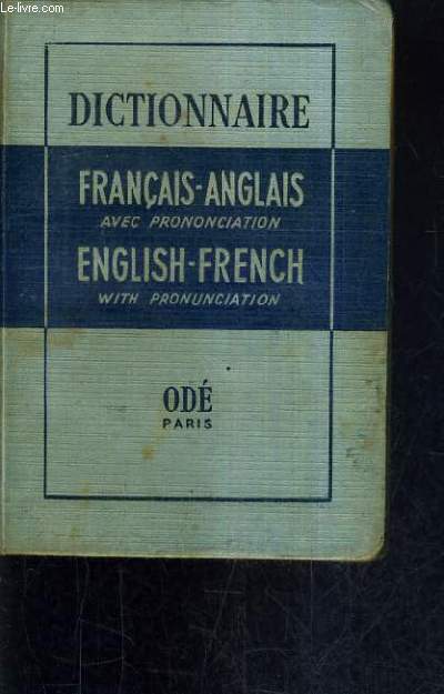 DICTIONNAIRE FRANCAIS ANGLAIS ANGLAIS FRANCAIS AVEC INDICATION DE LA PRONONCIATION - VOCABULAIRE GASTRONOMIQUE ET TECHNIQUE GRAMMAIRE.