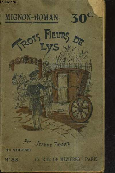 TROIS FLEURS DE LYS - 1ER VOLUME.