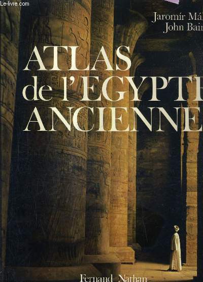 ATLAS DE L'EGYPTE ANCIENNCE.