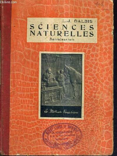 SCIENCES NATURELLES BACCALAUREATS - PROGRAMMES DE 1925 ET 1931 / 4E EDITION.