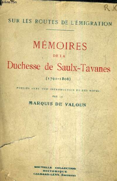 MEMOIRES DE LA DUCHESSE DE SAULX TAVANES 1791-1806.