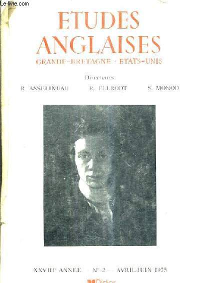 ETUDES ANGLAISES GRANDE BRETAGNE ETATS UNIS - XXVIIIE ANNEE N3 AVRIL JUIN 1975.