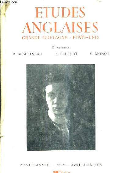 ETUDES ANGLAISES GRANDE BRETAGNE ETATS UNIS - XXVIIIE ANNEE N3 AVRIL JUIN 1975.