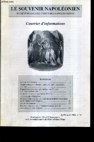 LE SOUVENIR NAPOLEONIEN SOCIETE FRANCAISE D'HISTOIRE NAPOLEONNIENNE - COURRIER D'INFORMATIONS - JUILLET AOUT 2004 N24.